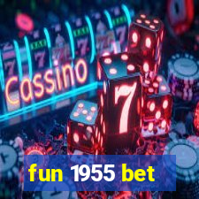 fun 1955 bet